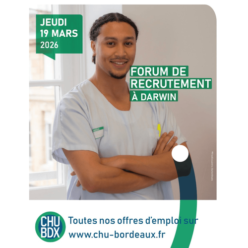 FORUM DE RECRUTEMENT - CHU BORDEAUX