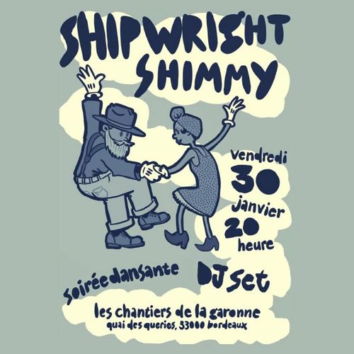 SHIPWRIGHT SHIMMY - SOIRÉE DANANTE